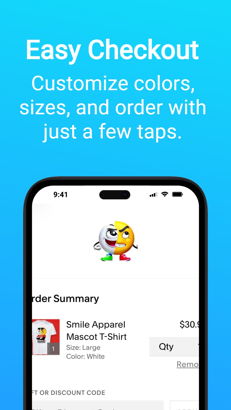 Easy Checkout - Customize colors, sizes, and order with just a few taps.