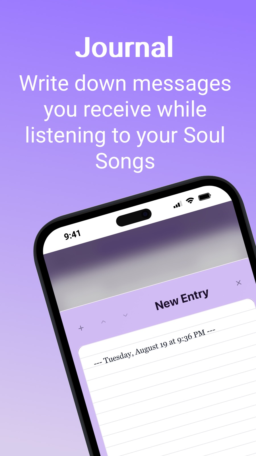 Journal - Write down messages you receive while listening to your Soul Songs