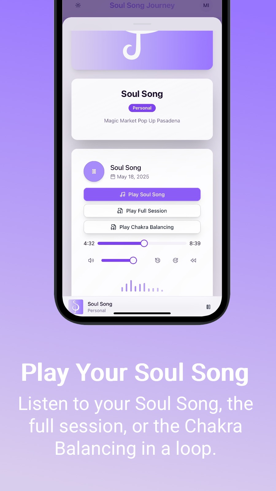 Play Your Soul Song - Listen to your Soul Song, the full session, or the Chakra Balancing in a loop.