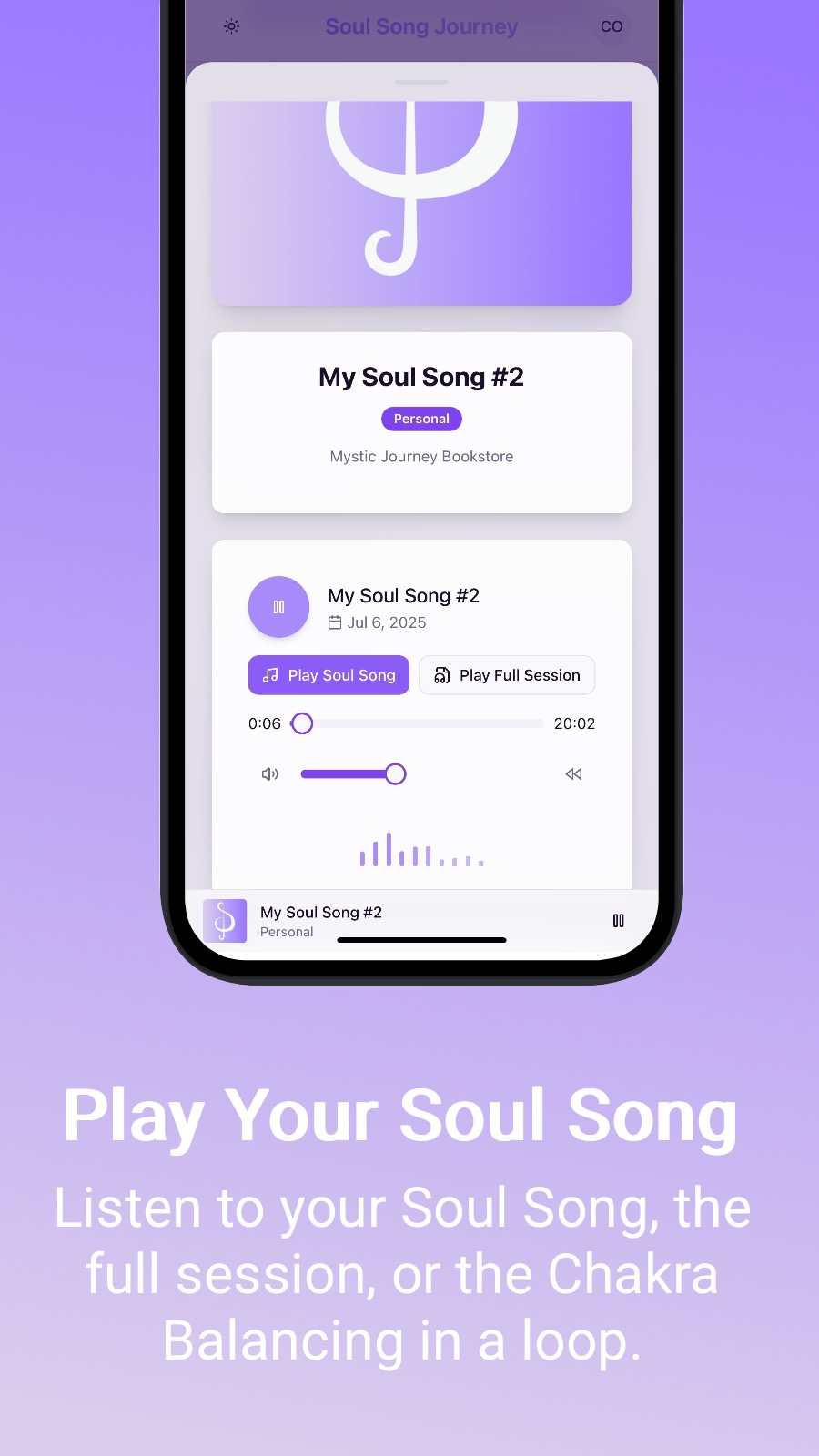 Play Your Soul Song - Listen to your Soul Song, the full session, or the Chakra Balancing in a loop.