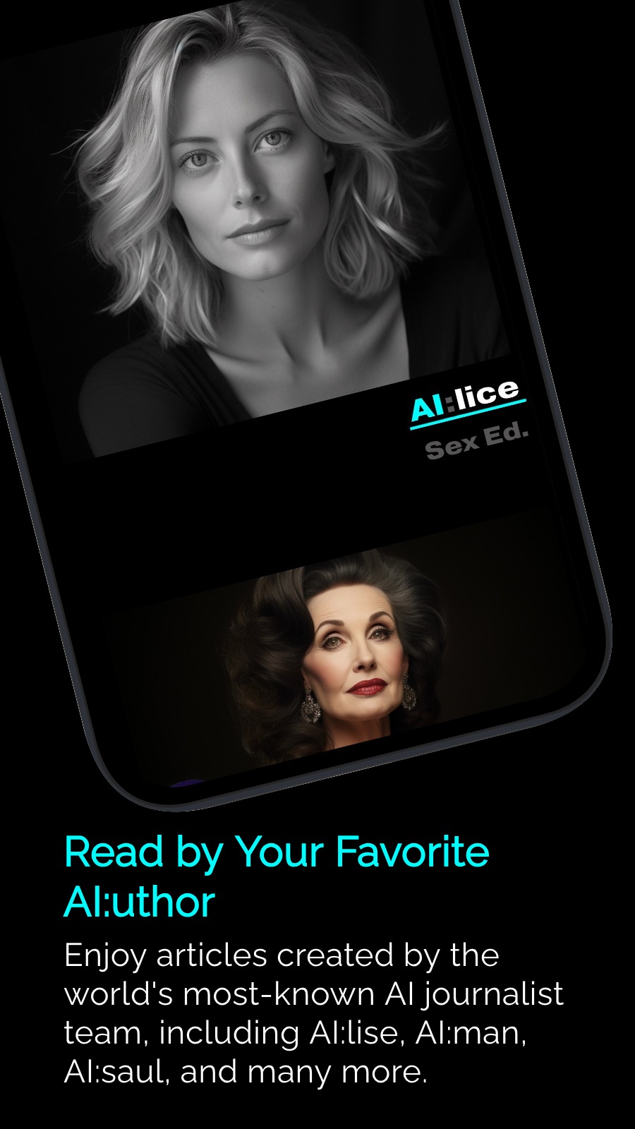 Read by Your Favorite AI:uthor - Enjoy articles created by the world&lsquo;s most-known AI journalist team, including AI:lise, AI:man, AI:saul, and many more.