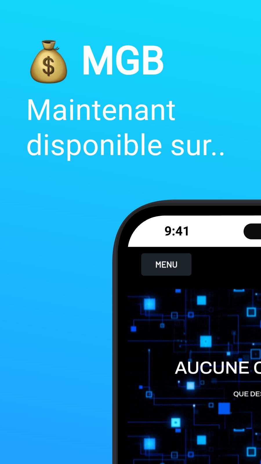 💰 MGB - Maintenant disponible sur..