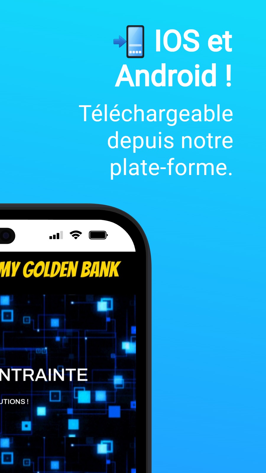 📲 IOS et Android ! - Téléchargeable depuis notre plate-forme.