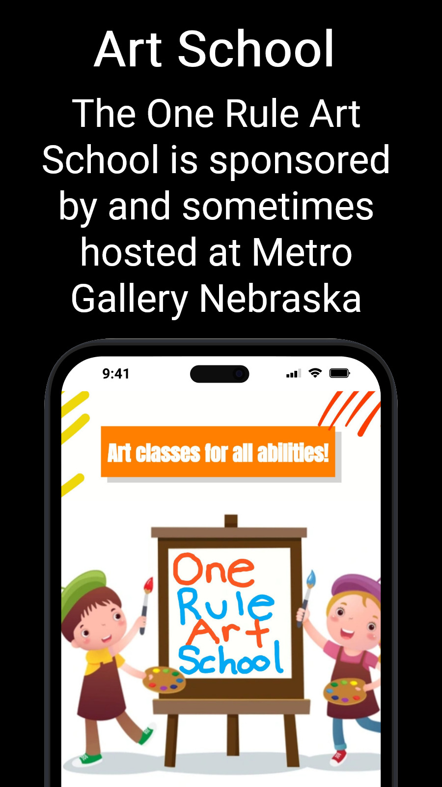 Art School - The One Rule Art School is sponsored by and sometimes hosted at Metro Gallery Nebraska