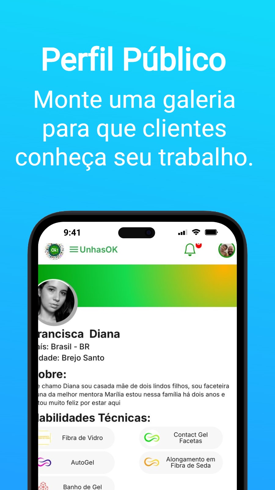 Perfil Público - Monte uma galeria para que clientes conheça seu trabalho.