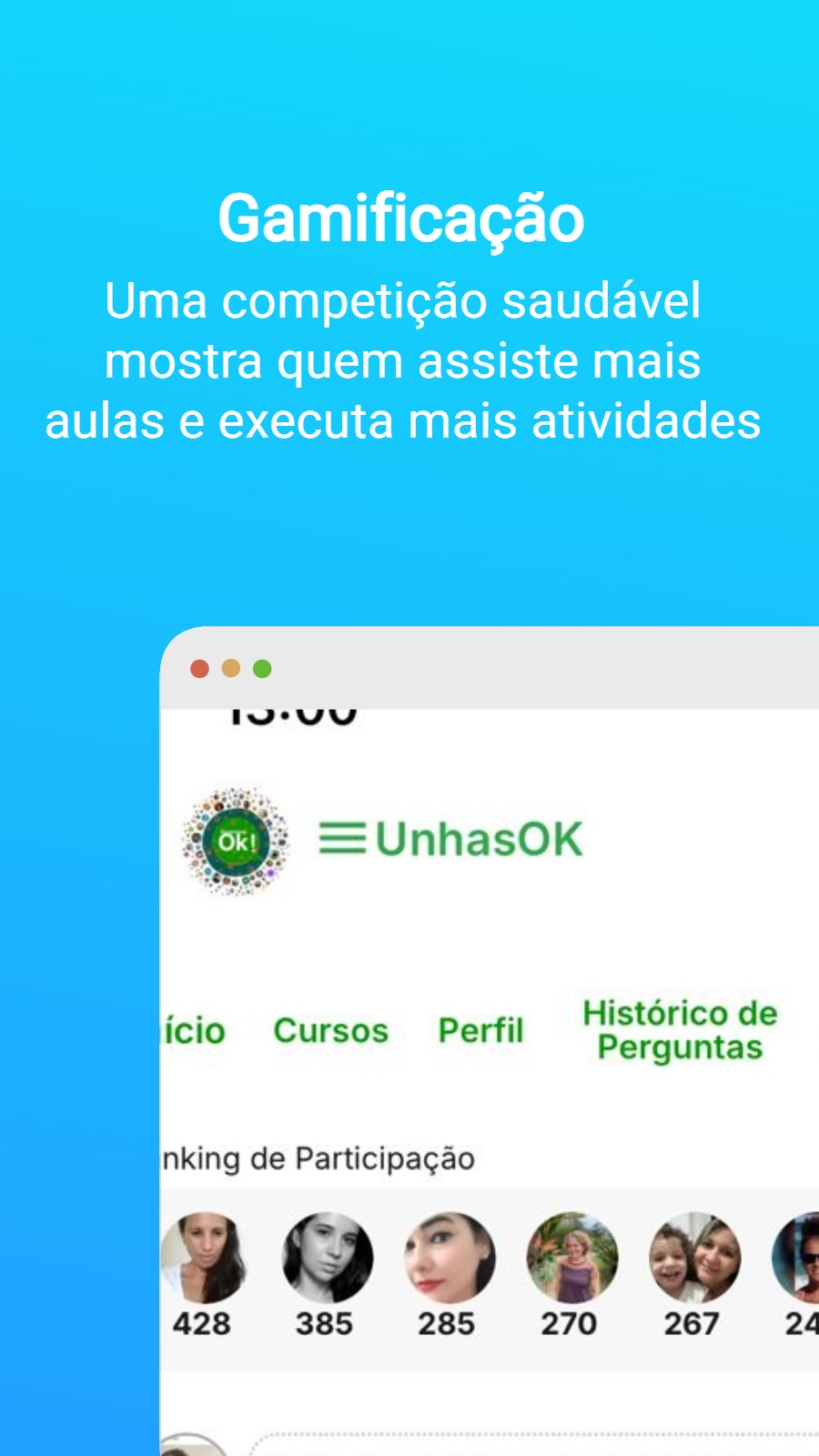 Gamificação - Uma competição saudável mostra quem assiste mais aulas e executa mais atividades