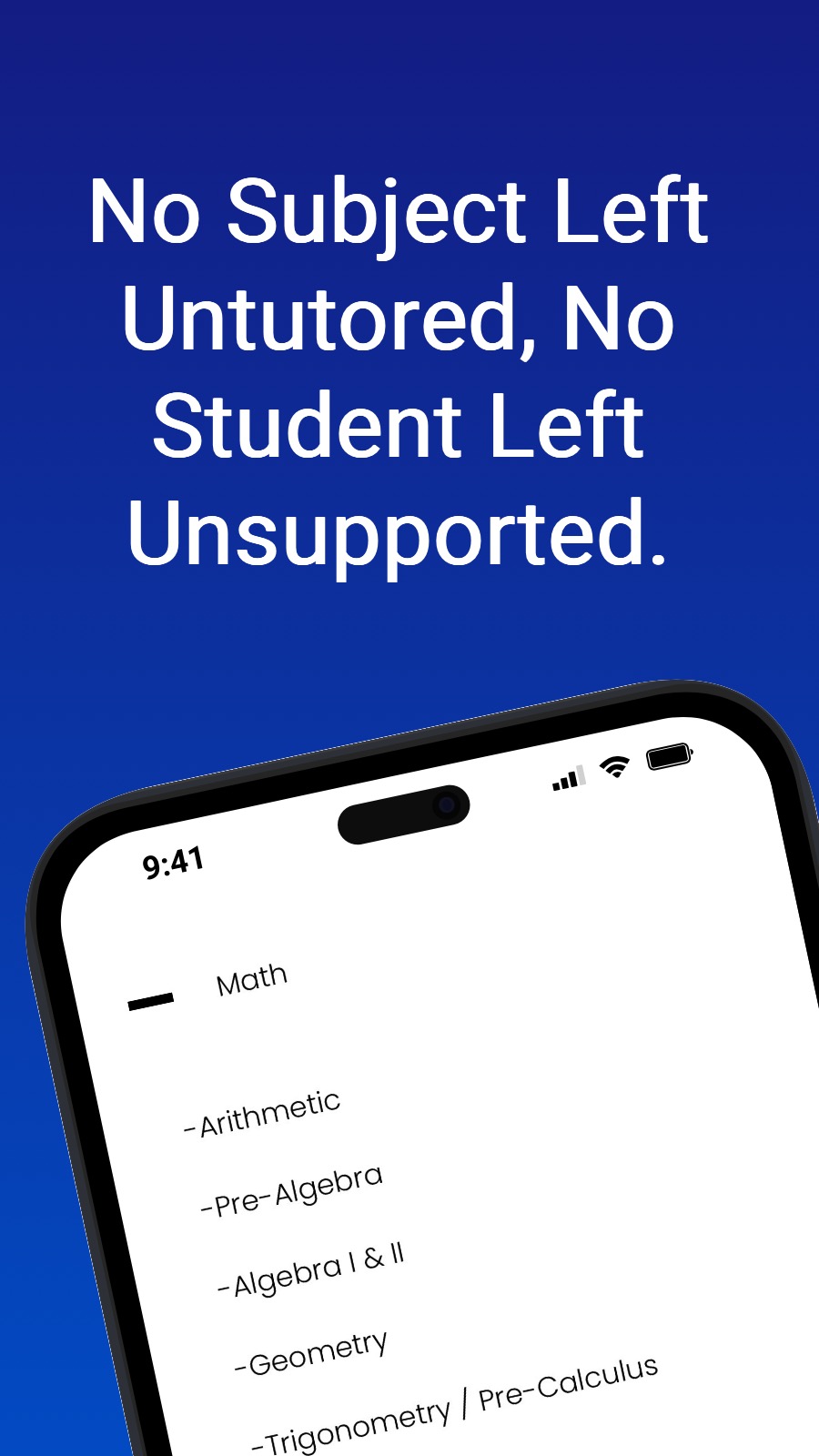 No Subject Left Untutored, No Student Left Unsupported.