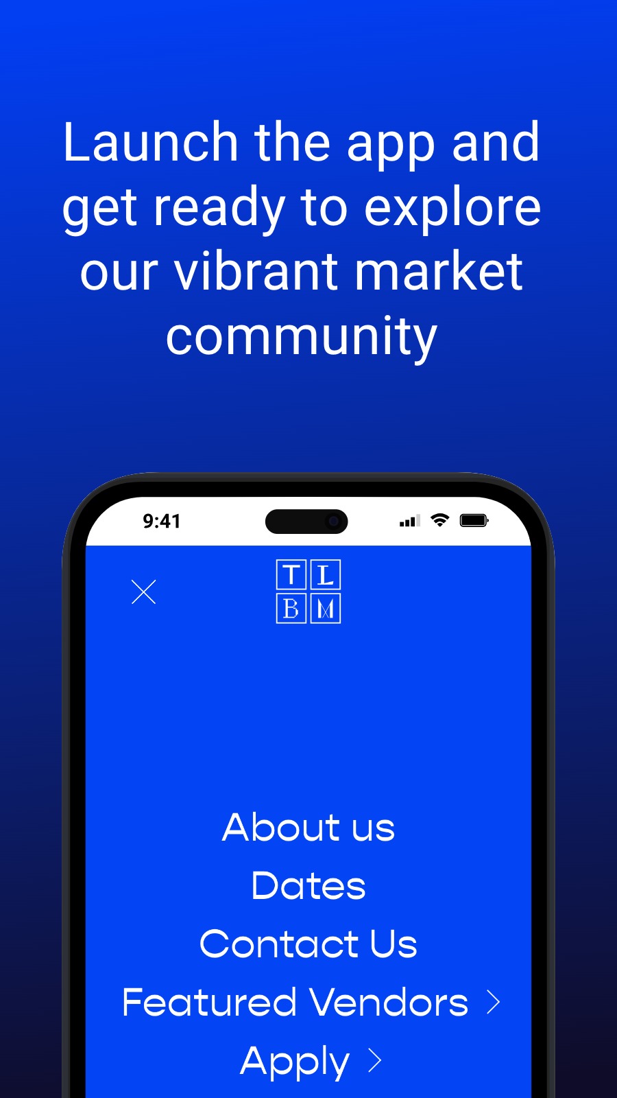 Launch the app and get ready to explore our vibrant market community