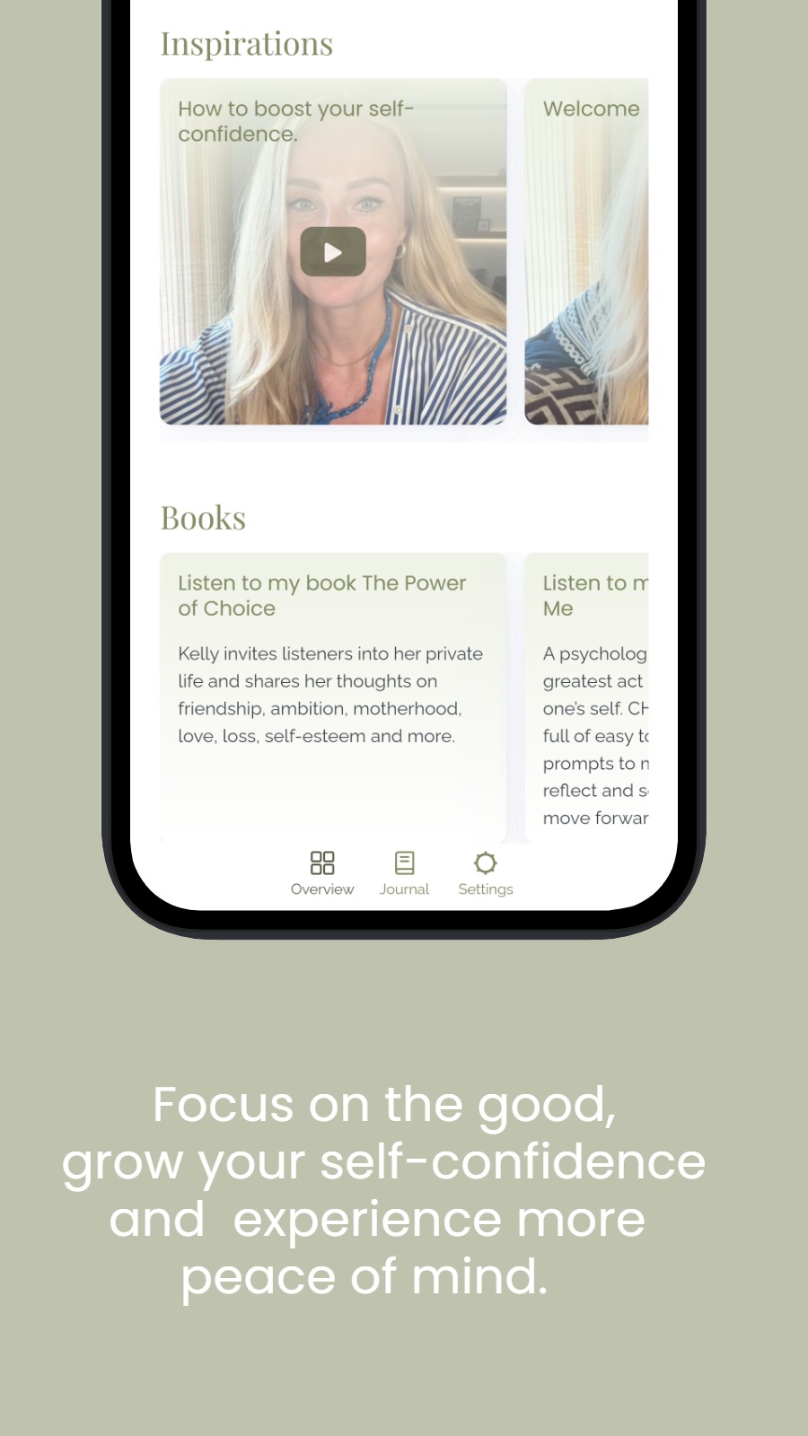 Focus on the good, grow your self-confidence and experience more peace of mind.
