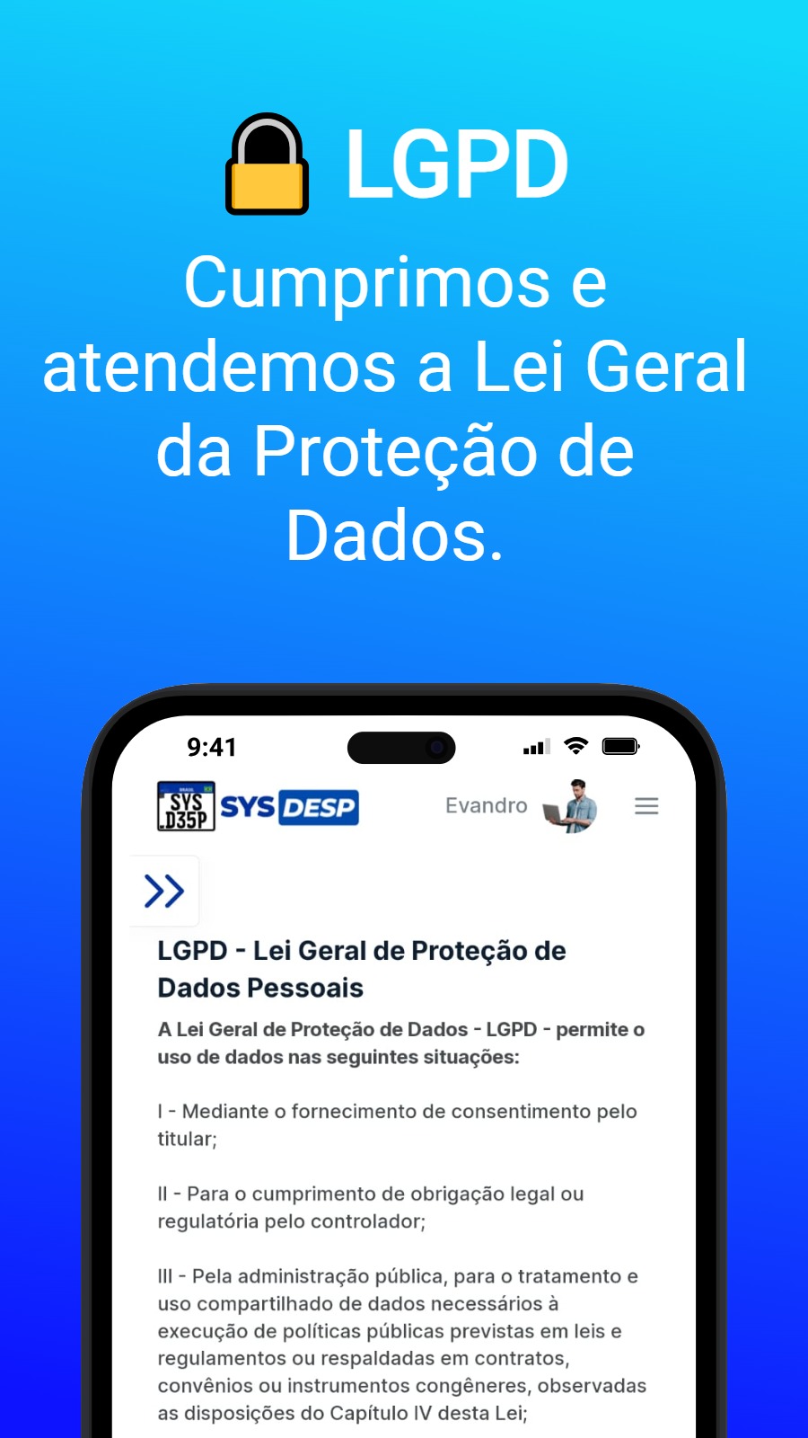 🔒 LGPD - Cumprimos e atendemos a Lei Geral da Proteção de Dados.