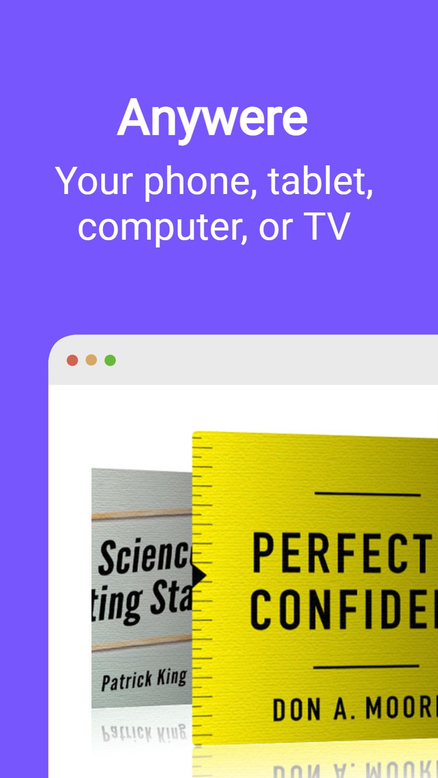 Anywere - Your phone, tablet, computer, or TV