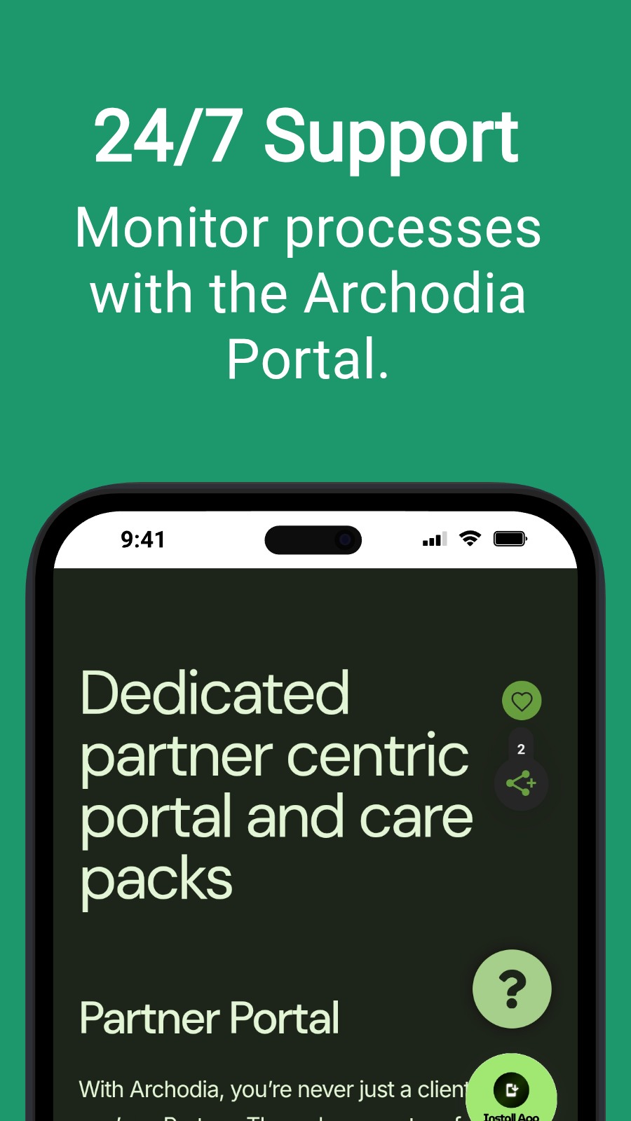 24/7 Support - Monitor processes with the Archodia Portal.